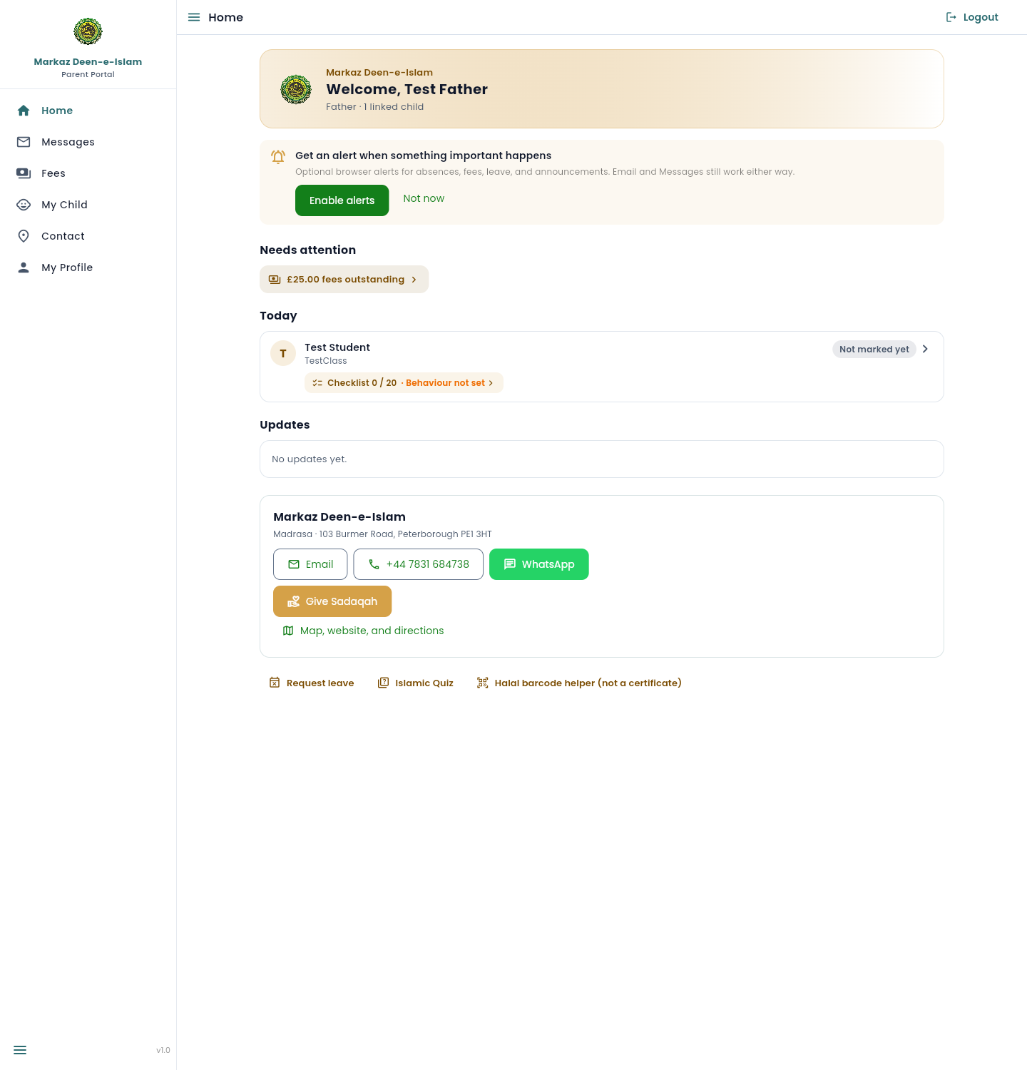 Parent home with welcome banner for Test Father, alerts card, £25.00 fees outstanding under Needs attention, Test Student under Today, Updates, madrasa contact buttons, and shortcuts.